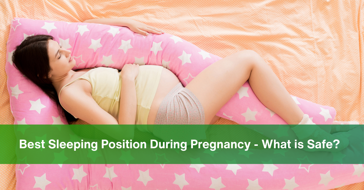 Best Sleeping Position During Pregnancy What is Safe