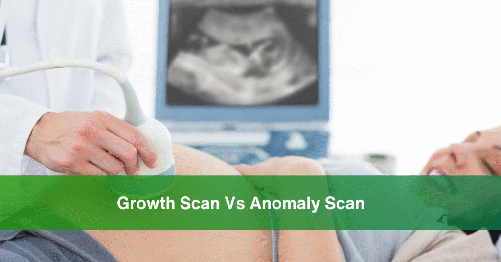 Growth Scan Vs Anomaly Scan