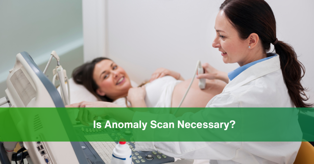 Is Anomaly Scan Necessary