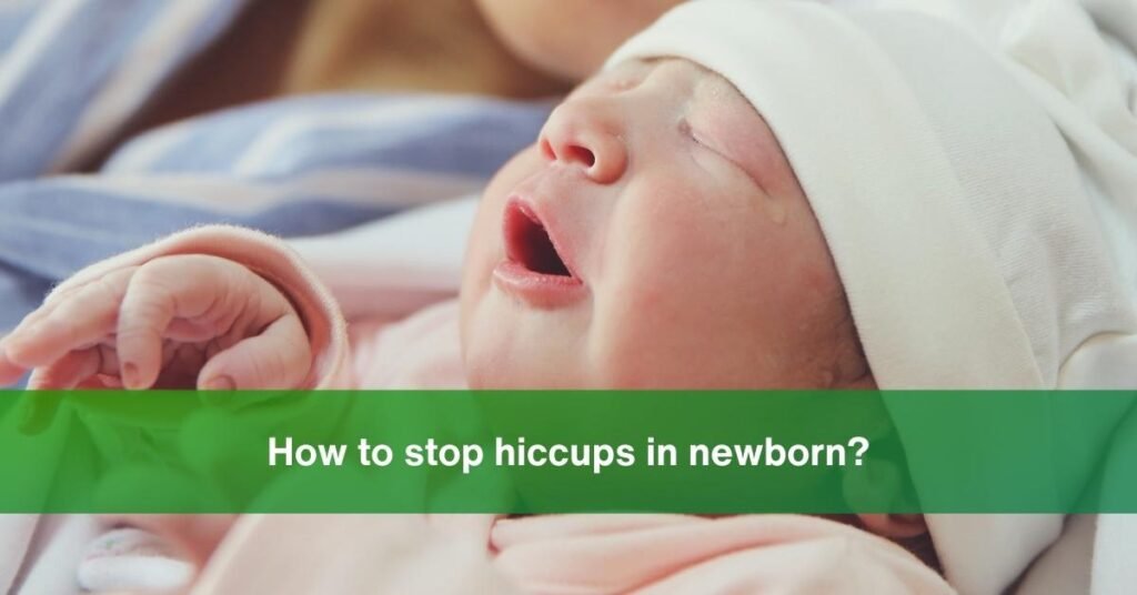 how to stop hiccups in newborn