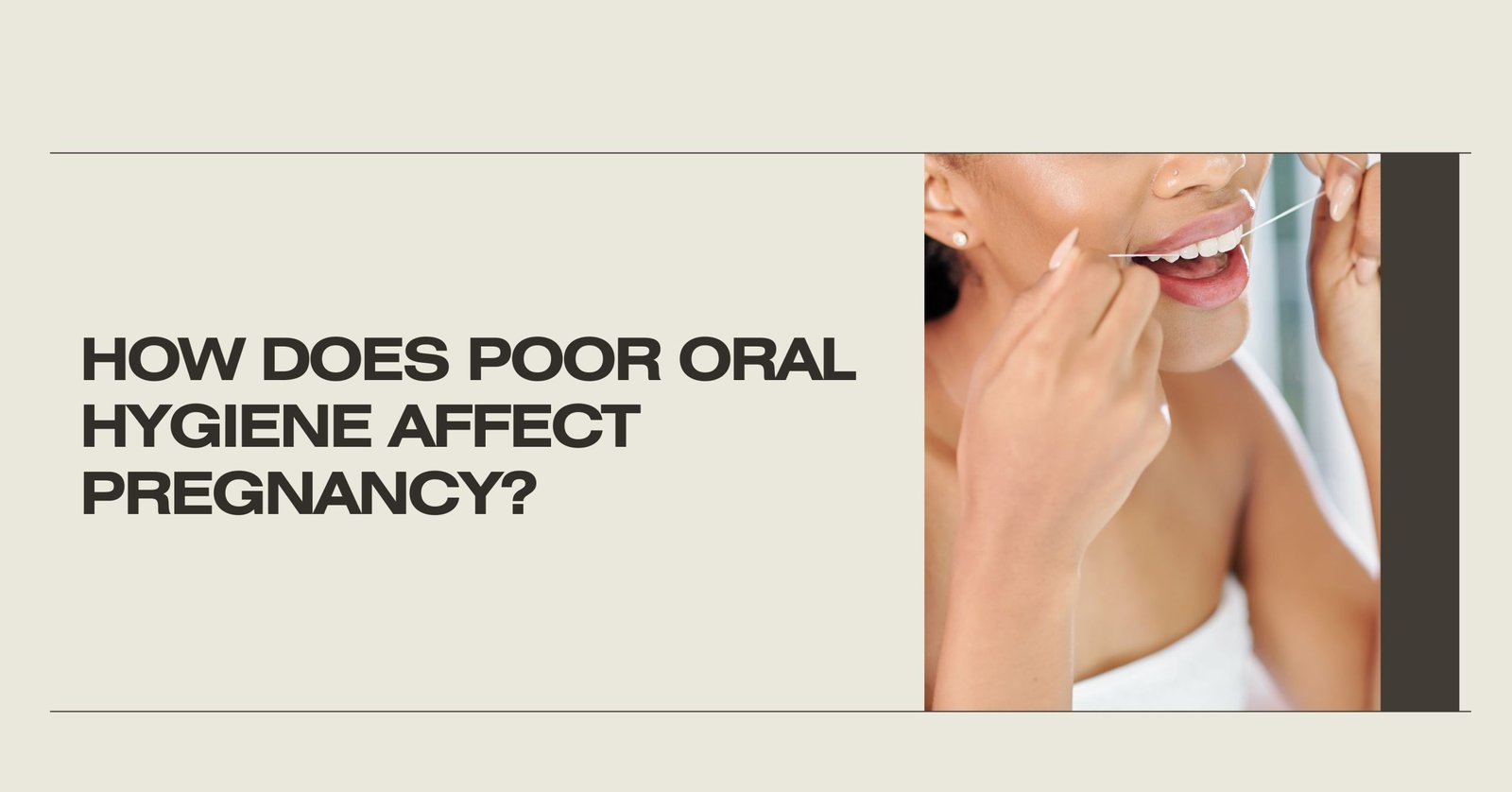 poor oral hygiene affect pregnancy