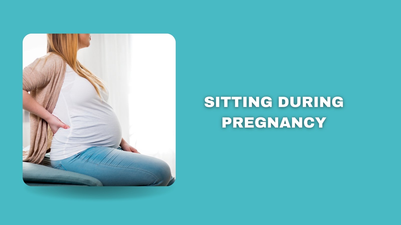 sitting during pregnancy