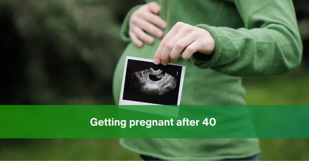 Getting Pregnant after 40