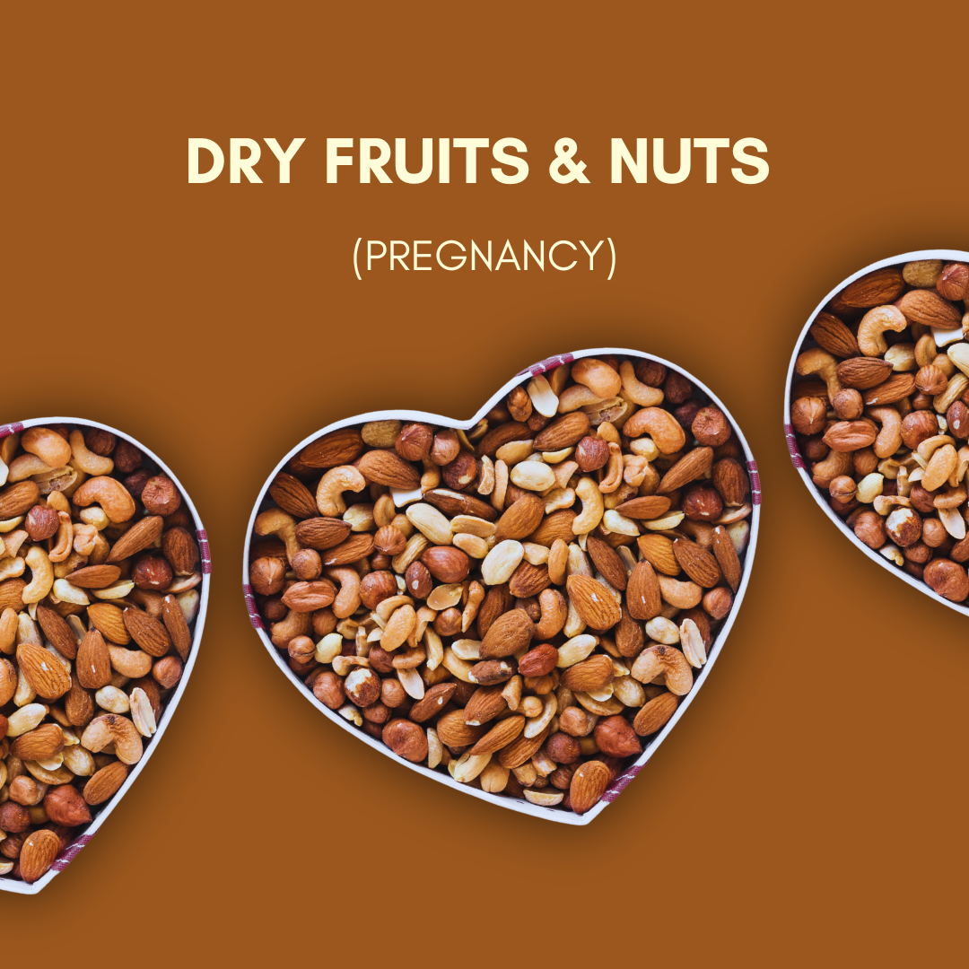 Dry Fruits & Nuts - pregnancy