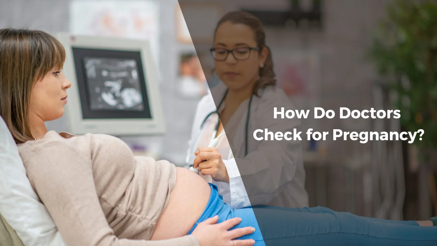 How do doctors check for pregnancy