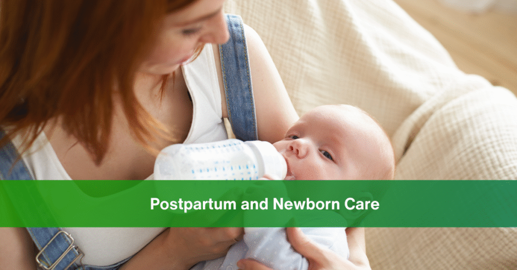 Newborn and postpartum care